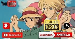 Descarga El castillo ambulante película completa Español latino full HD por Mega.