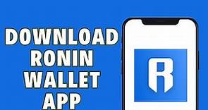 How To Download Ronin Wallet App