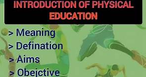 "Meaning and Definition of Physical Education" | Foundation of Physical Education | Unit-1 | Part-1