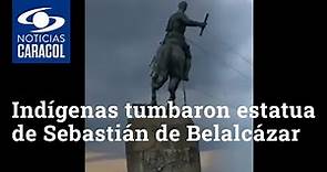 Indígenas tumbaron estatua del colonizador Sebastián de Belalcázar en Popayán