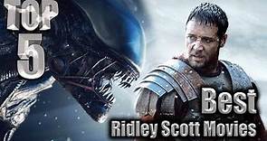Top 5 Best Ridley Scott Movies