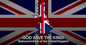 "God Save The King" - National Anthem of the United Kingdom