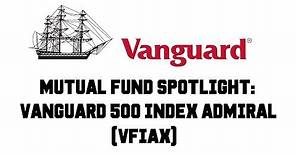 Mutual Fund Spotlight: Vanguard 500 Index Admiral (VFIAX) - Review