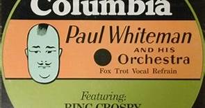 Paul Whiteman And His Orchestra Featuring Bing Crosby - Paul Whiteman And His Orchestra Featuring Bing Crosby