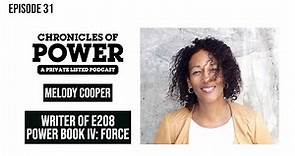 Chronicles of Power Podcast E31 Feat. Melody Cooper | Power Book IV Force E208