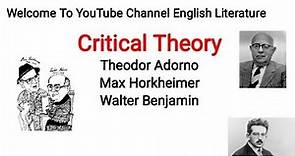 Theodor Adorno - Walter Benjamin - Max Horkheimer Critical Theorists Frankfurt | Critical Theory