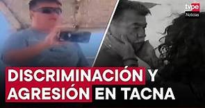 Tacna: denuncian discriminación y agresión en playa El Planchón