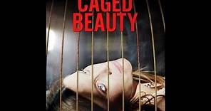 Caged Beauty Official Trailer