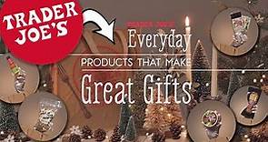 Trader Joe's Holiday Gift Guide | Everyday Products That Make Great Gifts
