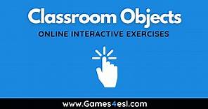Classroom Objects Exercises | Games4esl