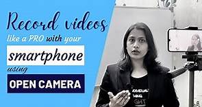 Best Camera App for Android | Open Camera App Tutorial- 2022 | Filming with Android
