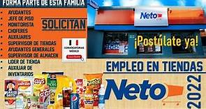 TIENDAS NETO Bolsa de TRABAJO 2022-2023 REQUISITOS, Beneficios, Documentos Vacantes de EMPLEO