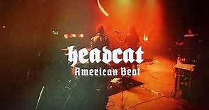 HeadCat - American Beat (Live at Huxley's, Berlin) (Official Video)