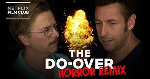 Adam Sandler's The Do-Over Recut as a Horror Movie | Netflix