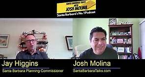 Santa Barbara Talks Podcast 118: Jay Higgins Talks New Hotel Ban, Vacancy Tax, Housing, State Street