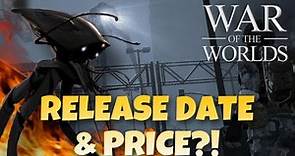 RELEASE DATE & PRICE NEWS! - War Of The Worlds Game Update