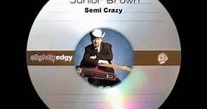 Junior Brown - Semi Crazy