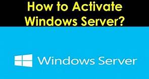 How to Activate Windows Server with Key | Activate Windows Server with a License Key