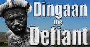 Dingaan: The Defiant