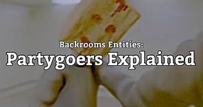 Backrooms Entities Explained - Partygoers and Party Hosts