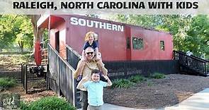 Raleigh, North Carolina with Kids!
