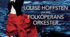 Louise Hoffsten, Folkoperans Orkester - Live Med Folkoperans Orkester