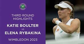 Katie Boulter vs Elena Rybakina | Third Round Highlights | Wimbledon 2023