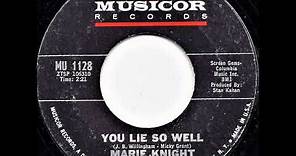 Marie Knight... You lie so well. 1965.