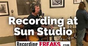 Recording Freaks: Recording at Sun Studio in Memphis