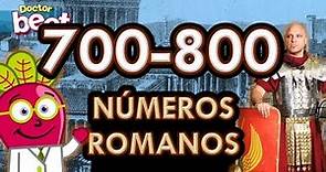 APRENDER LOS NUMEROS ROMANOS DEL 700 AL 800 Roman Numbers
