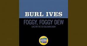 Foggy, Foggy Dew (Live On The Ed Sullivan Show, March 22, 1953)