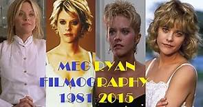 Meg Ryan: Filmography 1981-2015
