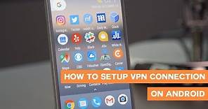 How to setup VPN connection on Android