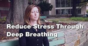 Reducing Stress Through Deep Breathing (1 of 3)