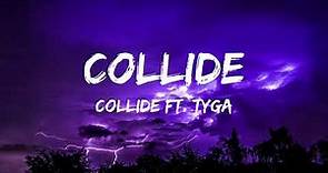 COLLIDE | Justine Skye ft. Tyga (Lyrics)
