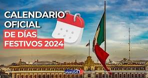 México: Calendario oficial de días festivos 2024