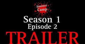 summer Camp Season 1 Episode 2 Teaser Trailer + Release Date