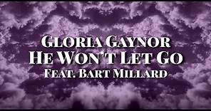 Gloria Gaynor - "He Won't Let Go" Feat. Bart Millard (Official Lyric Video)