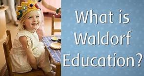 What is Waldorf Education? Waldorf in a Nutshell