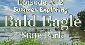 Exploring Bald Eagle State Park. State Park #4.