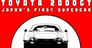 Toyota 2000GT: History of Japan's First Supercar