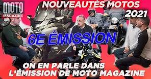 Nouveautés Moto 2021 - On en parle dans l'Emission n°6 de Moto Magazine