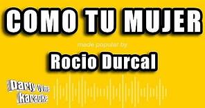 Rocio Durcal - Como Tu Mujer (Versión Karaoke)