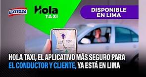🔴🔵Hola Taxi, el aplicativo más seguro para el conductor y cliente, ya está en Lima