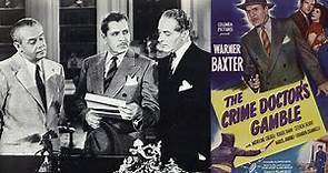 THE CRIME DOCTOR'S GAMBLE (1947)