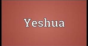 Yeshua Meaning