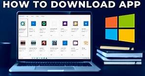 How to Download Apps on Your Laptop (2024) | Step-by-Step Guide