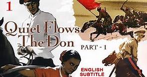 And Quiet Flows the Don - Part 1 (1957) — English Subtitle.