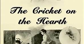 The Cricket on the Hearth by Charles DICKENS read by Various | Full Audio Book