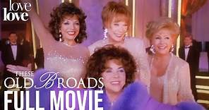 These Old Broads I Full Movie ft. Shirley MacLaine & Debbie Reynolds | Love Love
